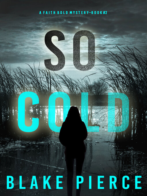 Title details for So Cold by Blake Pierce - Available